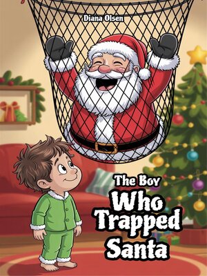cover image of The Boy Who Trapped Santa